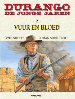 Durango - De jonge jaren - 2: Vuur en bloed